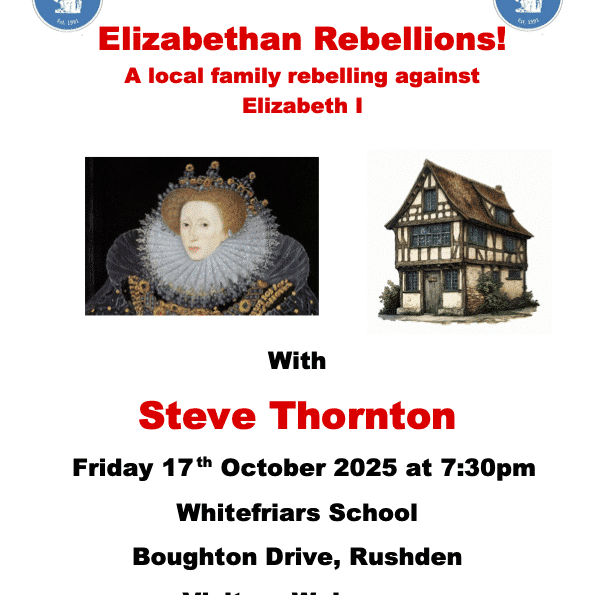 Rushden & District History Society: Elizabethan Rebellions!