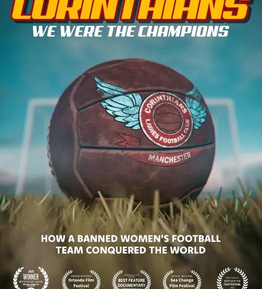 Northampton Film Festival - documentary 'The Corinthians' - experience the incredible true story of the original rebel girls of football