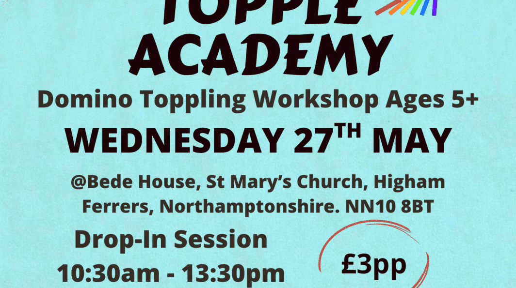 Topple Academy Domino Workshop, Bede House, Higham Ferrers